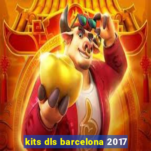 kits dls barcelona 2017